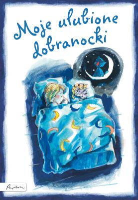 Moje ulubione dobranocki. Autor: Opracowanie zbiorowe. SmakLiter.pl Okładka książki Moje ulubione dobranocki
