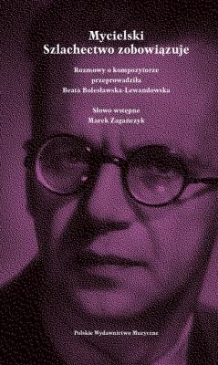 Mycielski Szlachectwo zobowiązuje. Autor: Bolesławska-Lewandowska Beata. SmakLiter.pl Okładka książki Mycielski Szlachectwo zobowiązuje