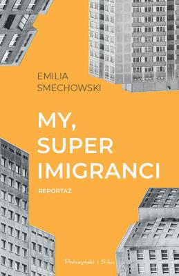 Okładka książki My,super imigranci