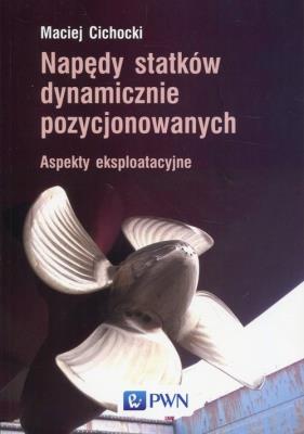 Okładka książki Napędy statków dynamicznie pozycjonowanych