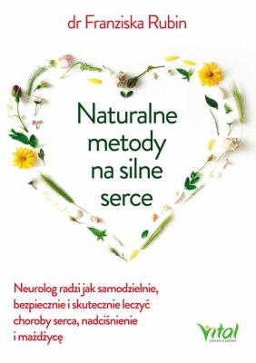 Okładka książki Naturalne metody na silne serce
