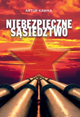 Niebezpieczne sąsiedztwo. Autor: Kawka Artur. SmakLiter.pl Okładka książki Niebezpieczne sąsiedztwo