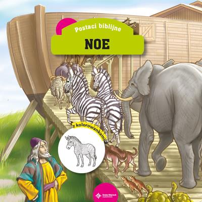 NOE Z KOLOROWANKAMI POSTACI BIBLIJNE. Autor: Jankowska Maria, Krzyżewski Piotr. SmakLiter.pl Okładka książki NOE Z KOLOROWANKAMI POSTACI BIBLIJNE