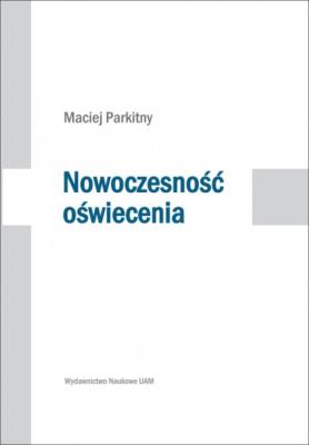 Okładka książki Nowoczesność oświecenia