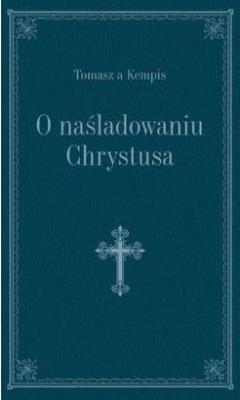 O naśladowaniu Chrystusa (granat, złoc.). Autor: Tomasz Kempis. SmakLiter.pl Okładka książki O naśladowaniu Chrystusa (granat, złoc.)