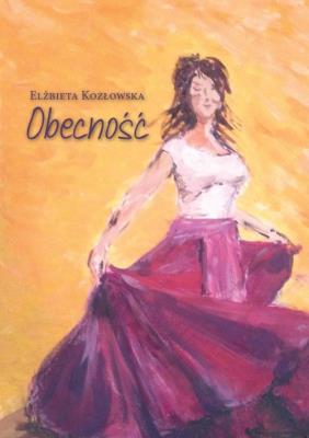 Obecność. Autor: Kozłowska Elżbieta. SmakLiter.pl Okładka książki Obecność