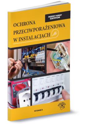 Okładka książki Ochrona przeciwporażeniowa w instalacjach