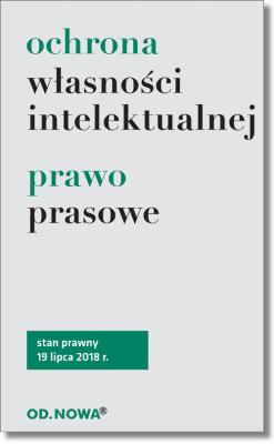 Okładka książki Ochrona Własności Intelektualnej i prawo prasowe