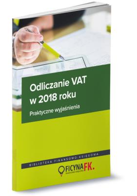 Opakowanie Odliczanie VAT w 2018 roku - wyjaśnienia praktyczne