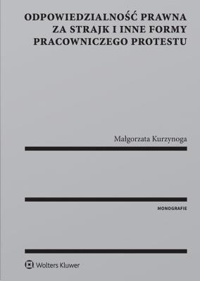 Okładka książki Odpowiedzialność prawna za strajk i inne formy pracowniczego protestu