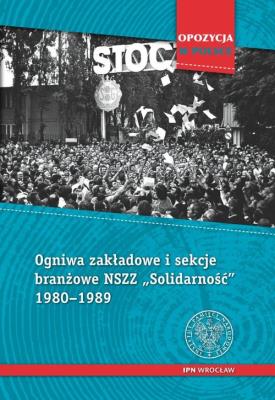Ogniwa zakładowe i sekcje branżowe NSZZ. Wydawca: IPN. SmakLiter.pl Opakowanie Ogniwa zakładowe i sekcje branżowe NSZZ