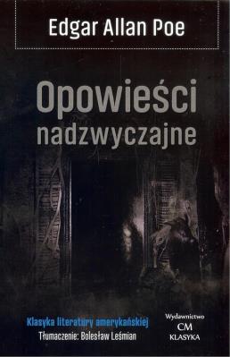 Opowieści nadzwyczajne. Autor: Poe Edgar Allan. SmakLiter.pl Okładka książki Opowieści nadzwyczajne