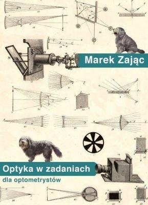 Optyka w zadaniach dla optometrystów. Autor: Marek Zając. SmakLiter.pl Okładka książki Optyka w zadaniach dla optometrystów