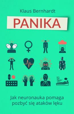 Okładka książki PANIKA JAK NEURONAUKA POMAGA POZBYĆ SIĘ STANÓW LĘKOWYCH
