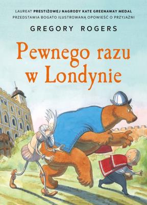 PEWNEGO RAZU W LONDYNIE. Autor: GREGORY ROGERS. SmakLiter.pl Okładka książki PEWNEGO RAZU W LONDYNIE