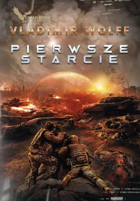 Pierwsze starcie. Autor: Vladimir Wolff. SmakLiter.pl Okładka książki Pierwsze starcie