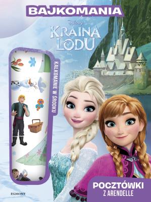 Okładka książki Pocztówki z Arendelle. Kraina Lodu. Bajkomania