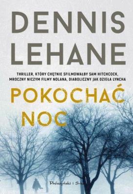 Pokochać noc DL. Autor: Lehane Dennis. SmakLiter.pl Okładka książki Pokochać noc DL