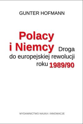 Polacy i Niemcy.. Autor: Hofmann Gunter. SmakLiter.pl Okładka książki Polacy i Niemcy.