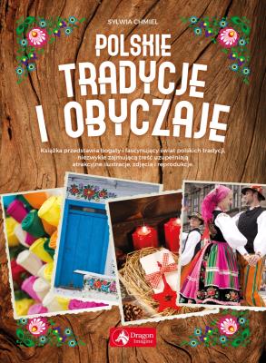Polskie tradycje i obyczaje. Autor: Chmiel Sylwia. SmakLiter.pl Okładka książki Polskie tradycje i obyczaje