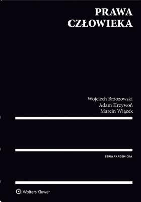 Prawa człowieka. Autor: Brzozowski Wojciech, Krzywoń Adam, Wiącek Marcin. SmakLiter.pl Okładka książki Prawa człowieka