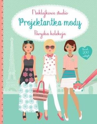 Okładka książki Projektantka mody. Paryska kolekcja