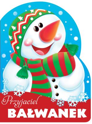 Przyjaciel bałwanek. Wykrojnik. Autor: Opracowanie zbiorowe. SmakLiter.pl Okładka książki Przyjaciel bałwanek. Wykrojnik