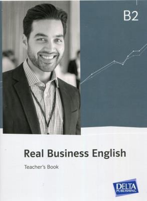 Real Business English B2 Teacher's Book. Autor: Vetter-Mcaw Suzanne. SmakLiter.pl Okładka książki Real Business English B2 Teacher's Book