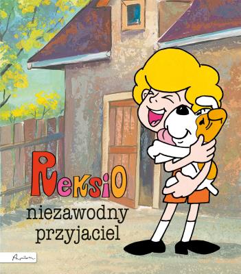 Reksio. Niezawodny przyjaciel. Autor: Szarf Maria. SmakLiter.pl Okładka książki Reksio. Niezawodny przyjaciel