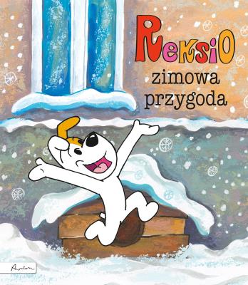Reksio. Zimowa przygoda. Autor: Szarf Maria. SmakLiter.pl Okładka książki Reksio. Zimowa przygoda
