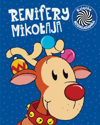 RENIFERY MIKOŁAJA RUCHOME OBRAZKI. Autor: Opracowanie zbiorowe. SmakLiter.pl Okładka książki RENIFERY MIKOŁAJA RUCHOME OBRAZKI
