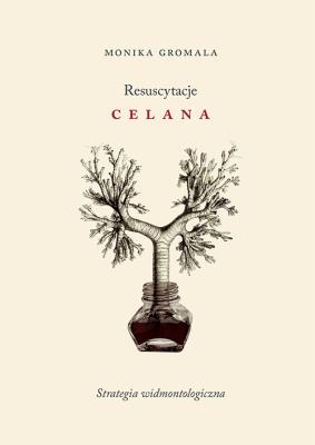 Resuscytacje Celana. Autor: Gromala Monika. SmakLiter.pl Okładka książki Resuscytacje Celana