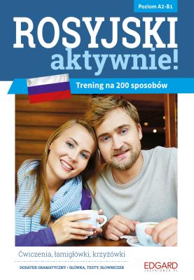 Rosyjski AKTYWNIE! Trening na 200 sposobów. Autor: Joanna Szyke, Anna Kamont. SmakLiter.pl Okładka książki Rosyjski AKTYWNIE! Trening na 200 sposobów