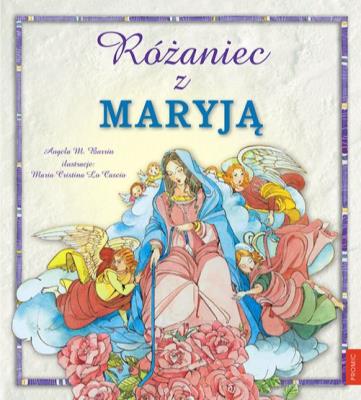 Różaniec z Maryją. Autor: Burrin Angela M.. SmakLiter.pl Okładka książki Różaniec z Maryją