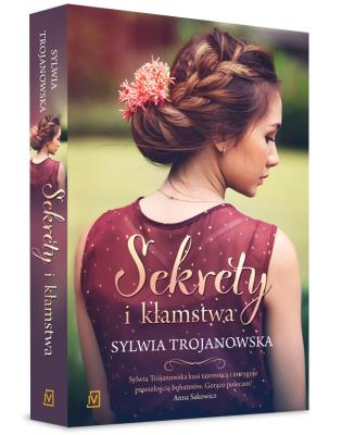 Sekrety i kłamstwa. Autor: Sylwia Trojanowska. SmakLiter.pl Okładka książki Sekrety i kłamstwa