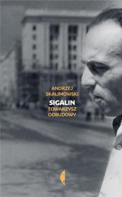 SIGALIN TOWARZYSZ ODBUDOWY. Autor: Skalimowski Andrzej. SmakLiter.pl Okładka książki SIGALIN TOWARZYSZ ODBUDOWY