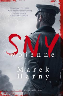 Sny wojenne. Autor: Harny Marek. SmakLiter.pl Okładka książki Sny wojenne