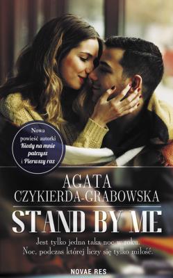 Stand by me. Autor: Agata Czykierda-Grabowska. SmakLiter.pl Okładka książki Stand by me