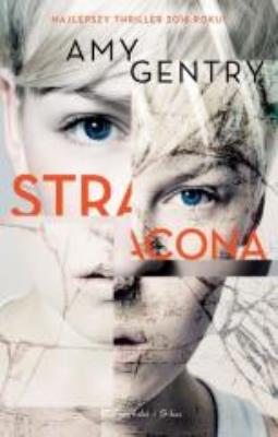 Stracona DL. Autor: Amy Gentry. SmakLiter.pl Okładka książki Stracona DL