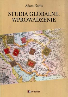 Studia globalne Wprowadzenie. Autor: Nobis Adam. SmakLiter.pl Okładka książki Studia globalne Wprowadzenie
