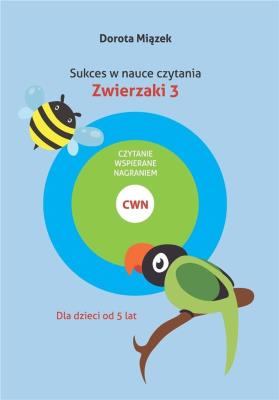 Sukces w nauce czytania Zwierzaki 3. Autor: Miązek Dorota. SmakLiter.pl Okładka książki Sukces w nauce czytania Zwierzaki 3