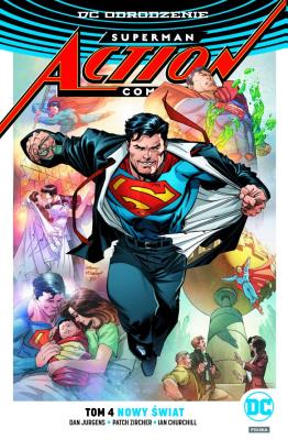 Superman Action Comics T.4 Nowy świat. Autor: Jurgens Dan, Zircher Patch, IAN CHURCHILL. SmakLiter.pl Okładka książki Superman Action Comics T.4 Nowy świat
