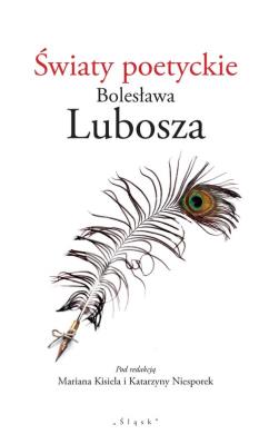 Okładka książki Światy poetyckie Bolesława Lubosza