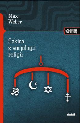 Szkice z socjologii religii. Autor: Weber Max. SmakLiter.pl Okładka książki Szkice z socjologii religii