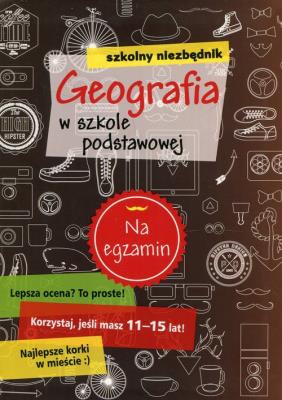 Okładka książki Szkolny niezbędnik. Geografia w szkole podstawowej