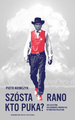 Szósta rano. Kto puka?. Autor: Piotr Niemczyk. SmakLiter.pl Okładka książki Szósta rano. Kto puka?