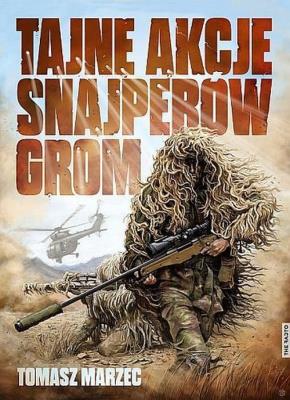 Tajne akcje snajperów GROM. Autor: Tomasz Marzec. SmakLiter.pl Okładka książki Tajne akcje snajperów GROM