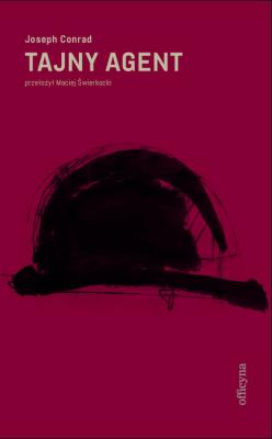 Tajny agent Prosta historia. Autor: Joseph Conrad. SmakLiter.pl Okładka książki Tajny agent Prosta historia