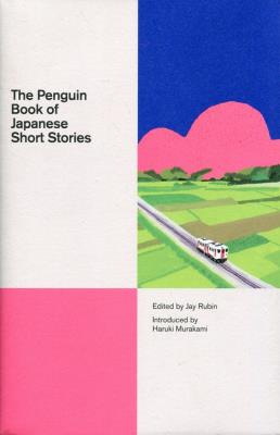 The Penguin Book of Japanese Short Stories. Autor: Haruki Murakami, Rubin Jay. SmakLiter.pl Okładka książki The Penguin Book of Japanese Short Stories