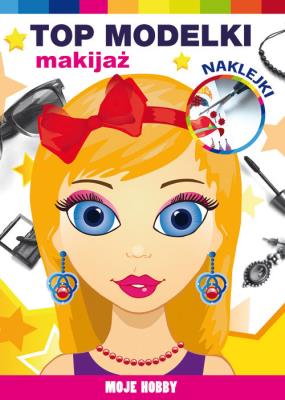 Top modelki Makijaż. Autor: Jagielski Mateusz. SmakLiter.pl Okładka książki Top modelki Makijaż